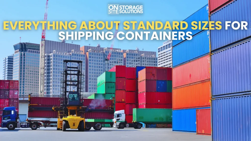 Everything About Standard Sizes for Shipping Containers