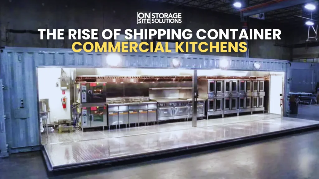The Rise of Shipping Container Commercial Kitchens