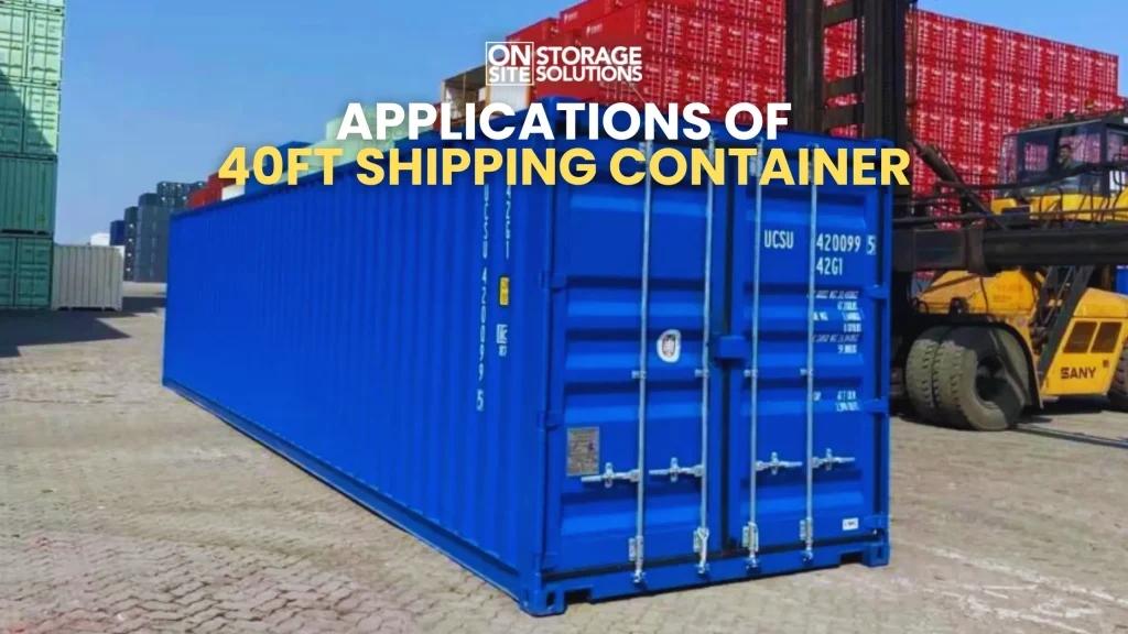Applications of 40ft Shipping Container