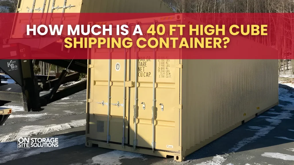 How Much is a 40 ft High Cube Shipping Container