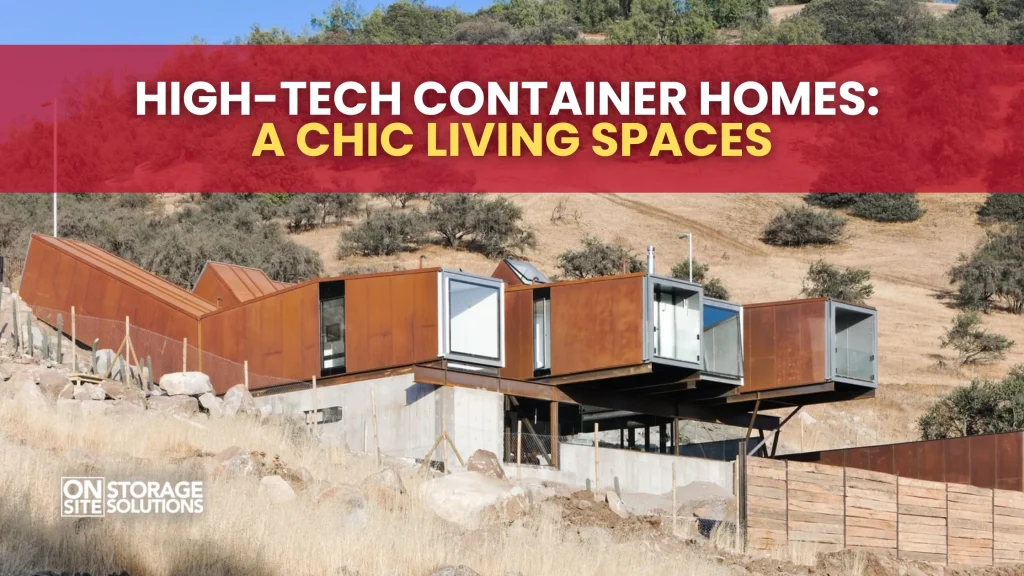 High-Tech Container Homes A Chic Living Spaces