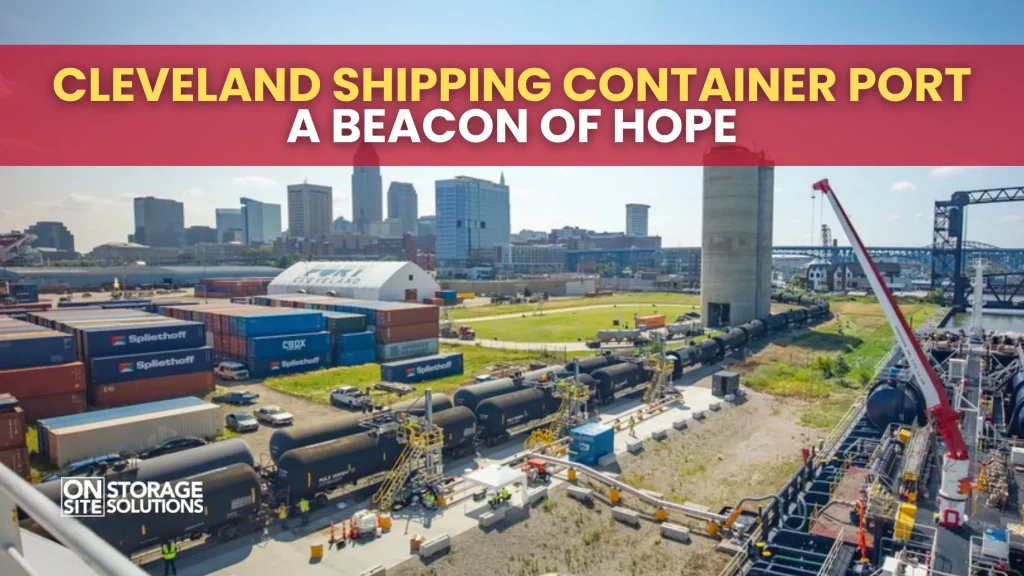 Cleveland Shipping Container Port - A Beacon of Hope