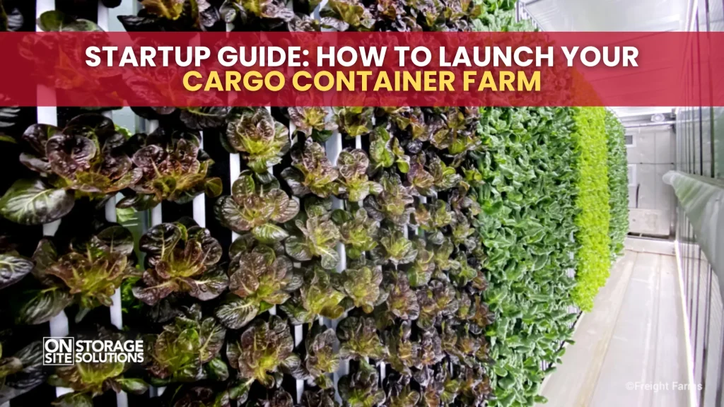 Startup Guide How To Launch Your Cargo Container Farm