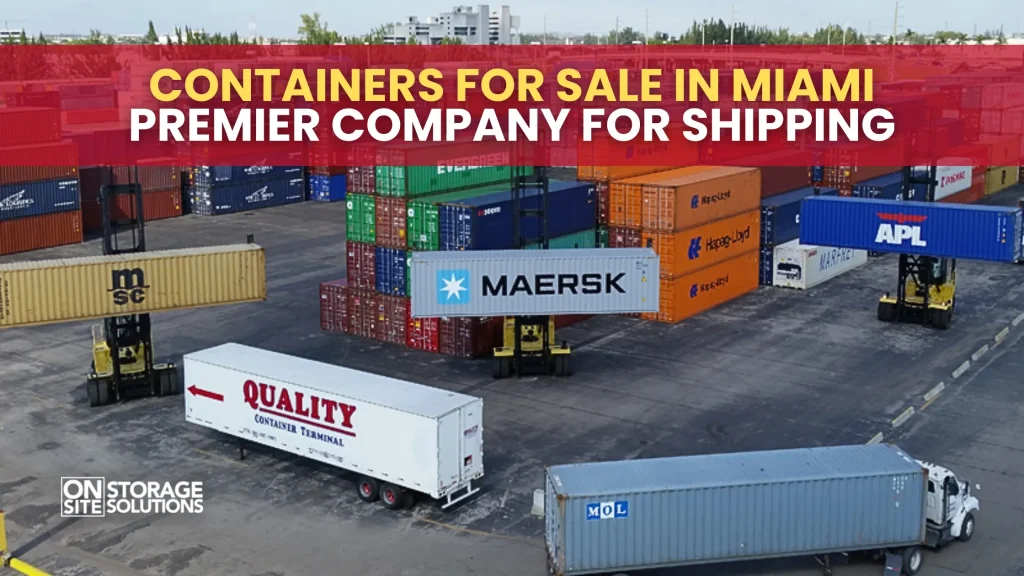 Containers for Sale in Miami Premier Company for Shipping