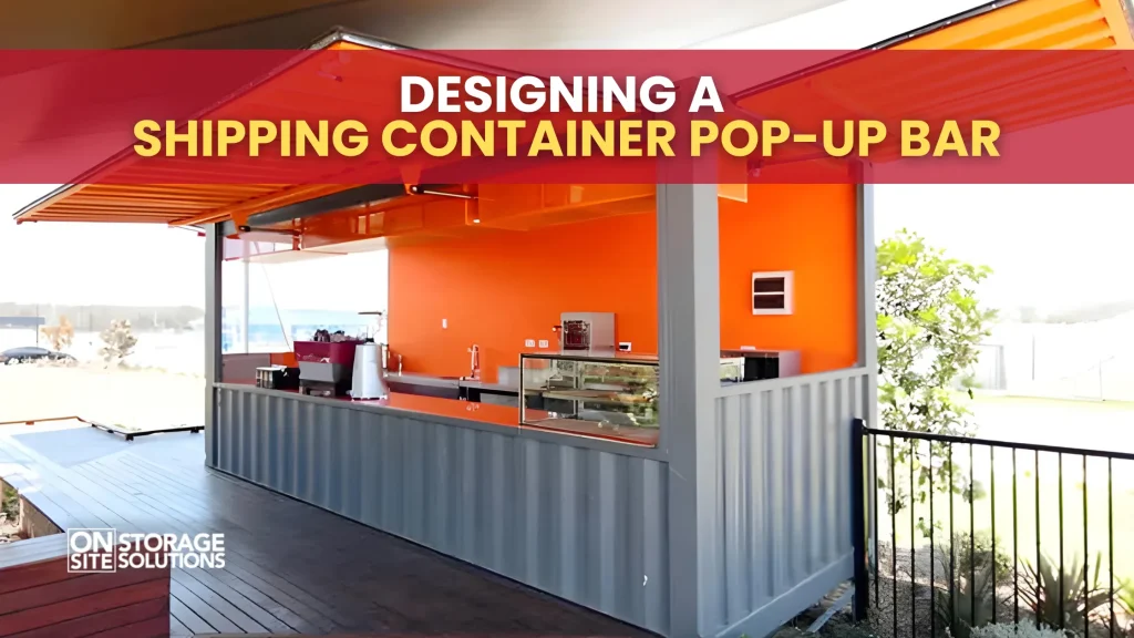 Designing a Shipping Container Pop-Up Bar