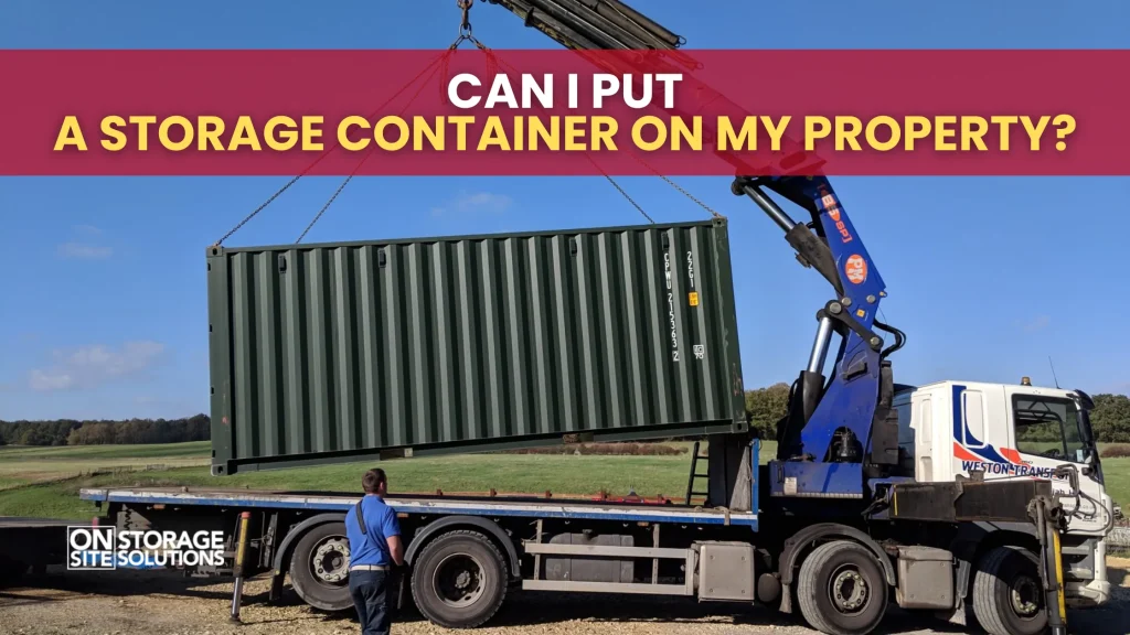 Can I Put a Storage Container on My Property