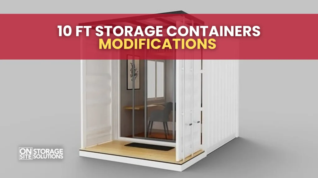 10 ft Storage Containers Modifications