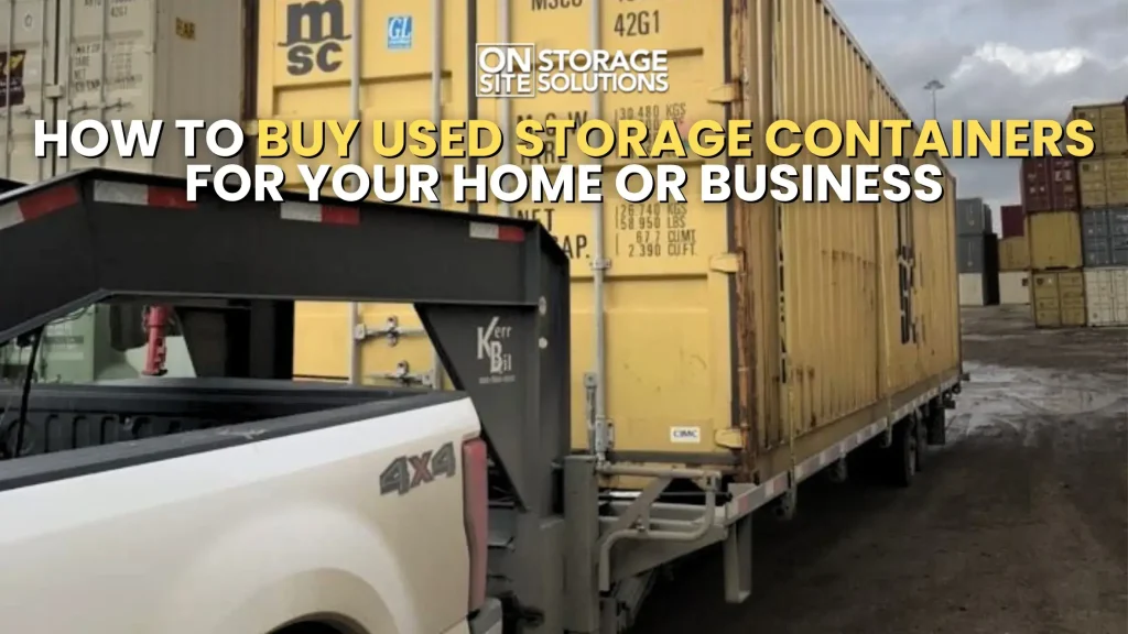 How to Buy Used Storage Containers