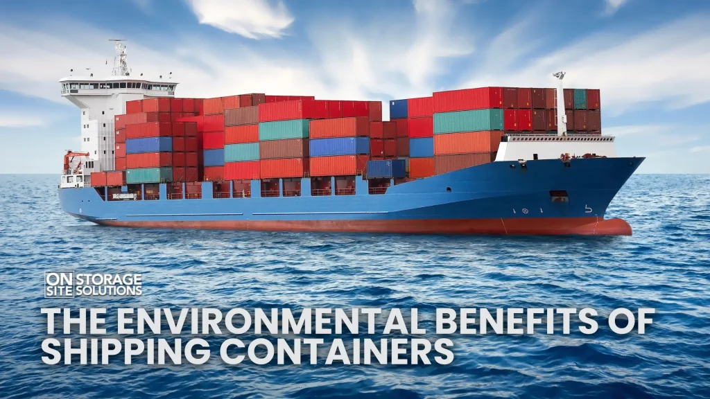 Environmental Benefits of Shipping Containers