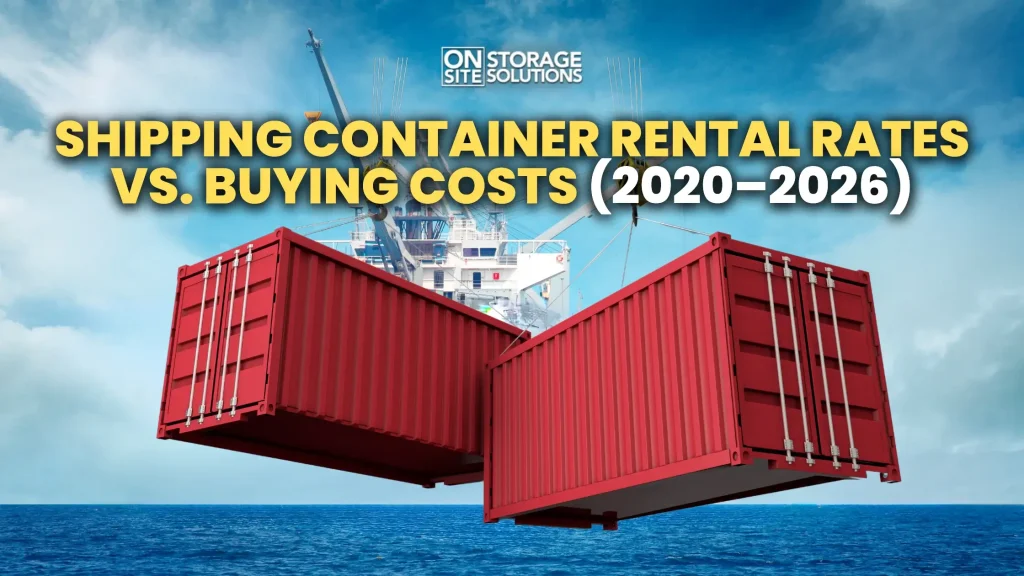 Two red shipping containers lifted by crane in front of a cargo ship, illustrating shipping container rental rates versus buying costs from 2020 to 2026