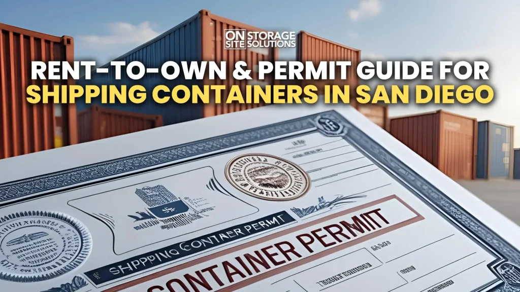 Rent-to-Own & Permit Guide for Shipping Containers in San Diego
