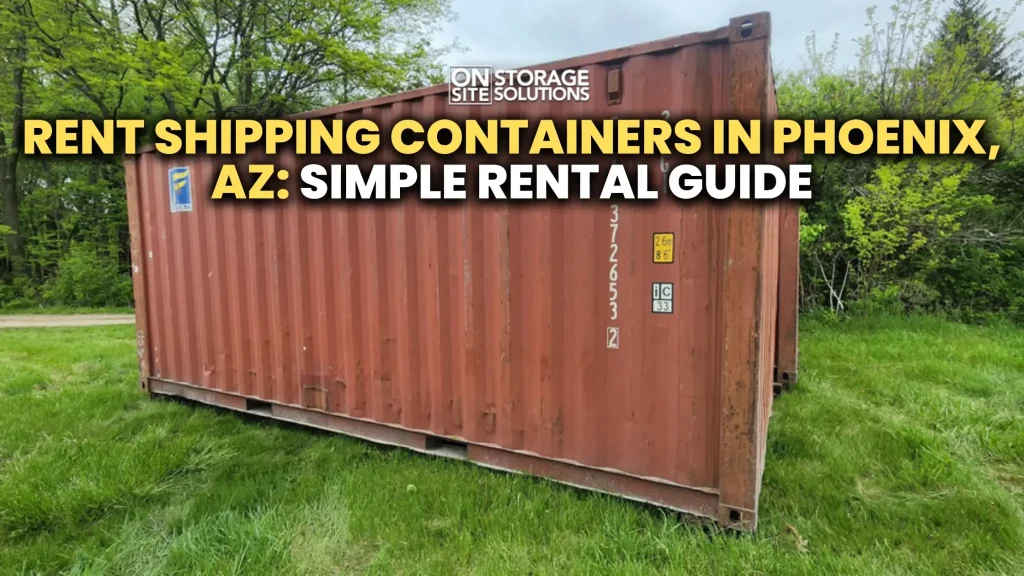 Rent Shipping Containers in Phoenix AZ