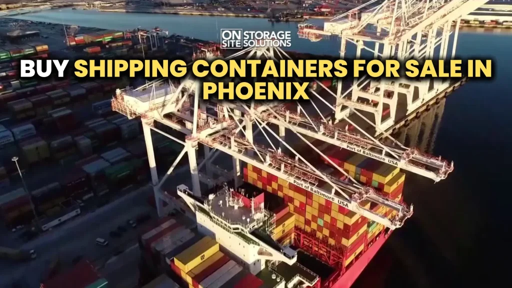 Buy Shipping Containers for Sale in Phoenix