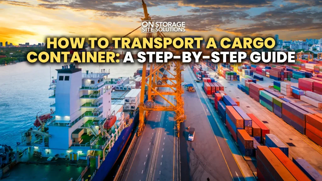 How to Transport a Cargo Container