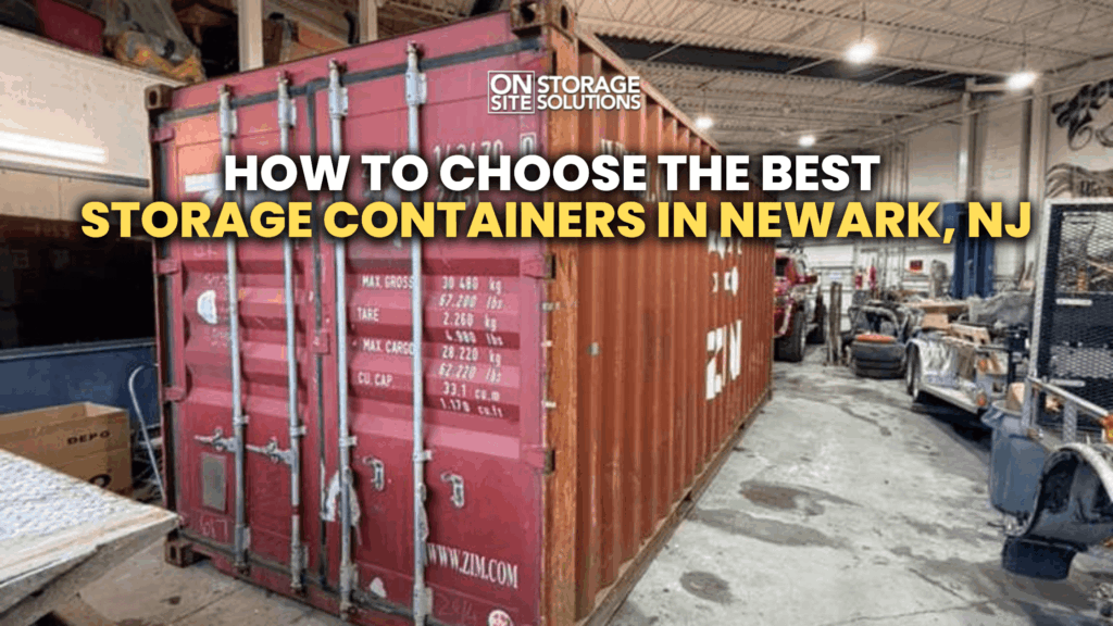 how to choose the best storage containers in newark nj