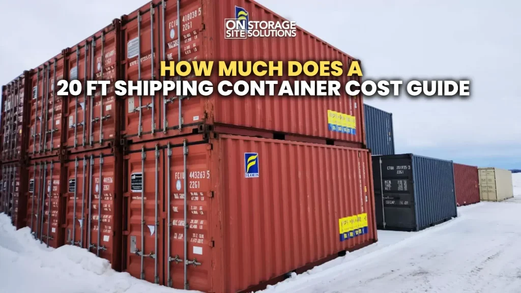 How much does a 20 ft shipping container cost guide featuring container pricing, cost factors, and buying considerations for new and used shipping containers.