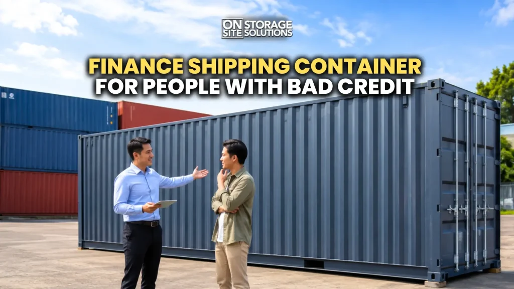 Finance shipping container options for buyers with bad credit and flexible payment plans