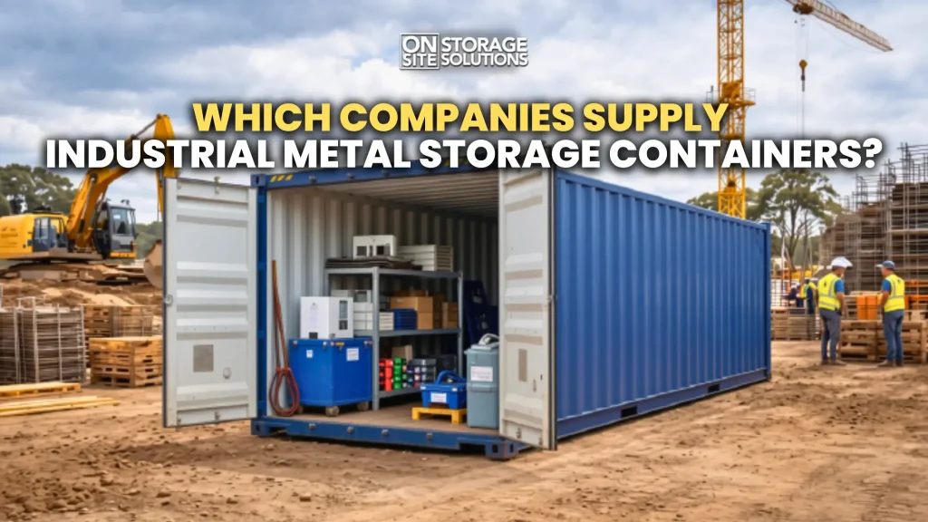 Industrial metal storage containers for secure equipment, inventory, and material storage